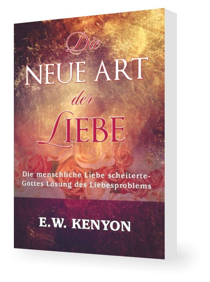 Büchersortiment - E.W. Kenyon: Die neue Art der Liebe