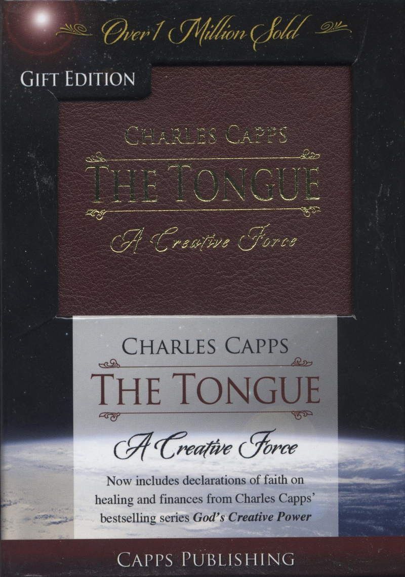 Charles Capps: The Tongue - A Creative Force, Gift Edition