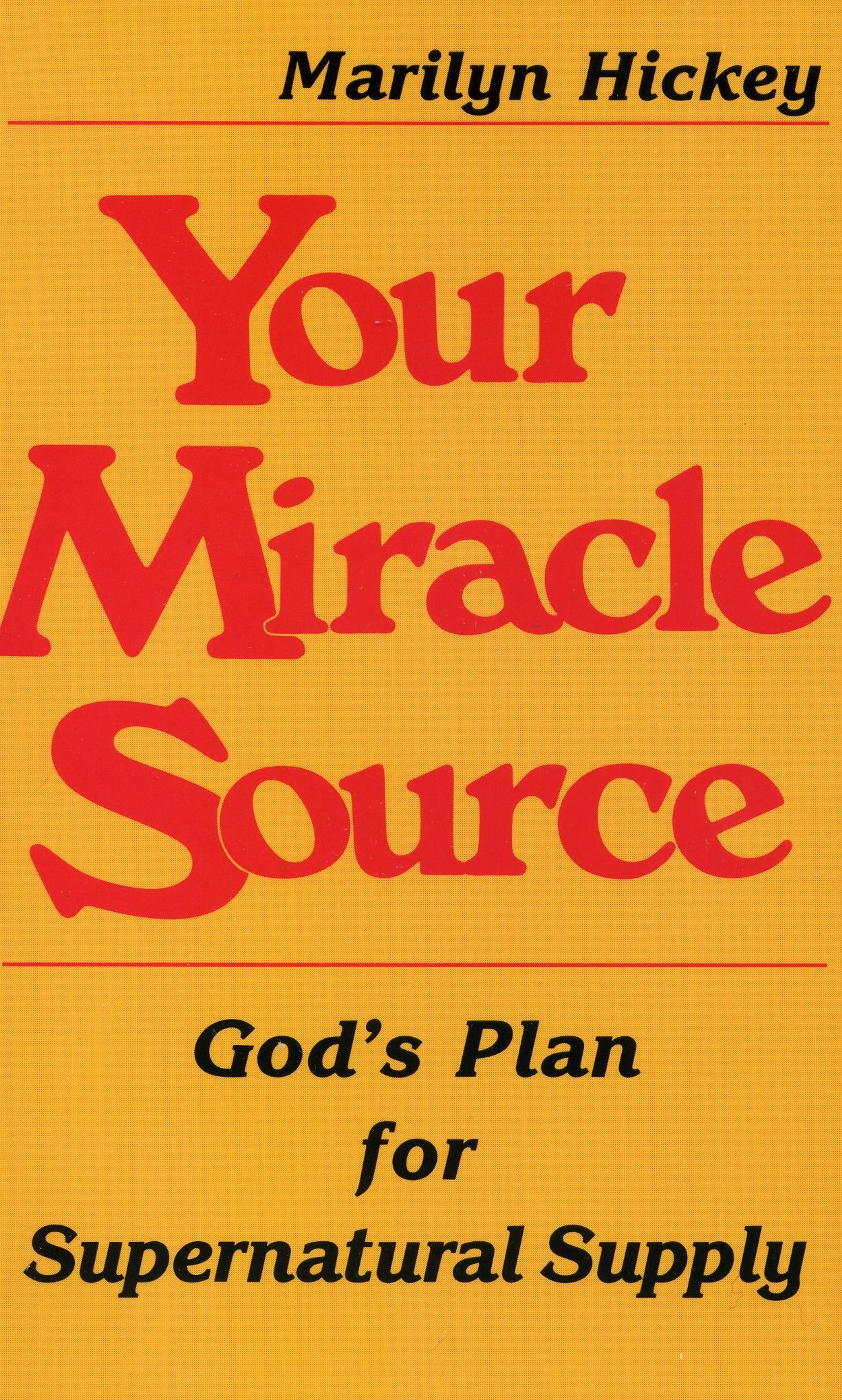 M. Hickey: Your Miracle Source