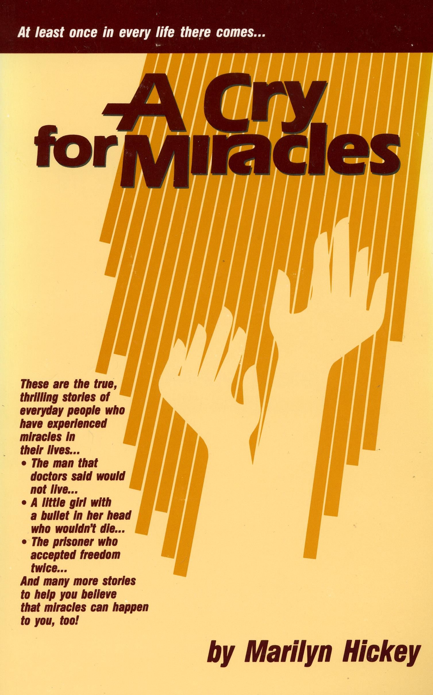 M. Hickey: A Cry for Miracles