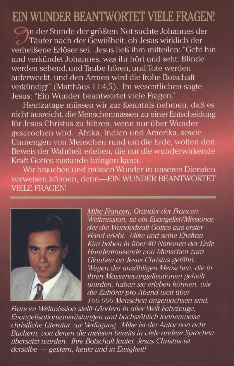 Mike Francen: Ein Wunder beantwortet viele Fragen (Rabattangebot 4 Stk + 1 Gratis)