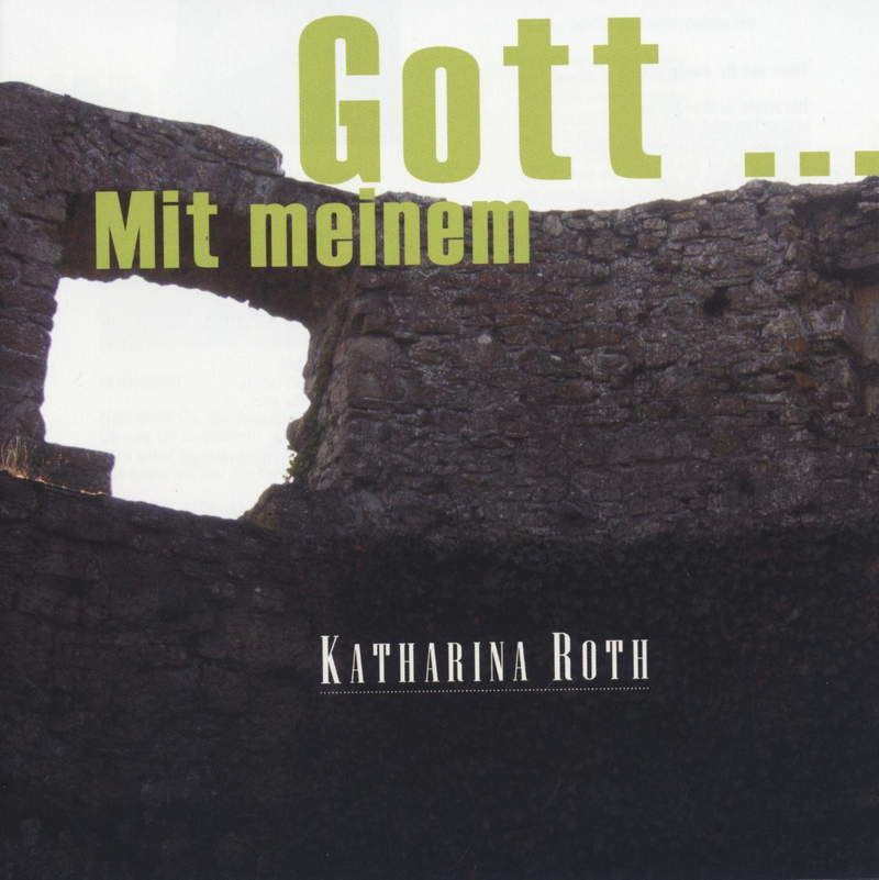 Musik CDs - Manfred & Katharina Roth: Mit meinem Gott