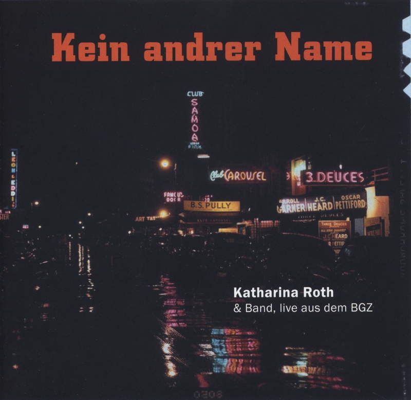 Katharina Roth: Kein andrer Name (CD)