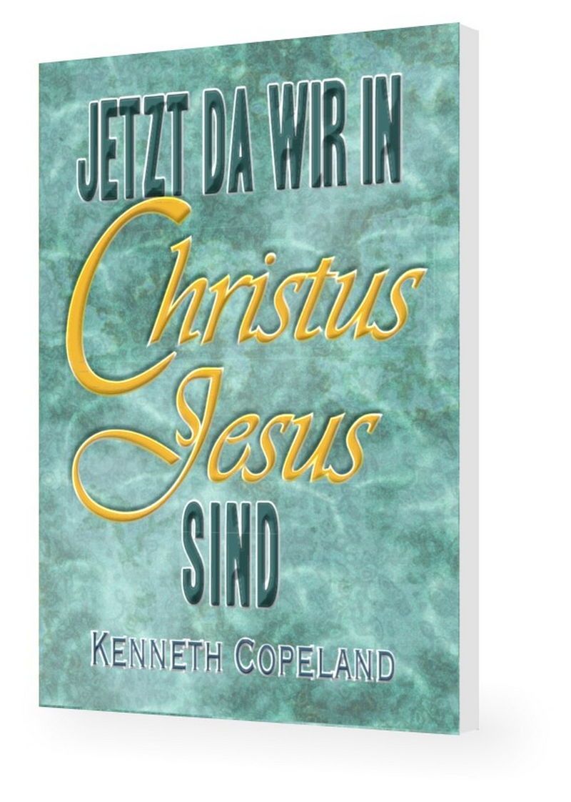 Büchersortiment - Minibücher - Kenneth Copeland: Jetzt da wir in Christus Jesus sind