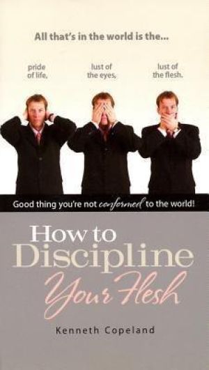 K. Copeland: How to discipline your Flesh?