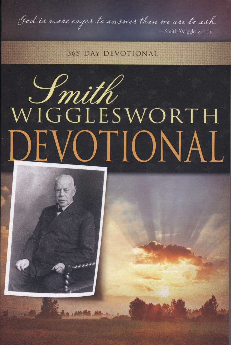 Smith Wigglesworth: Devotional