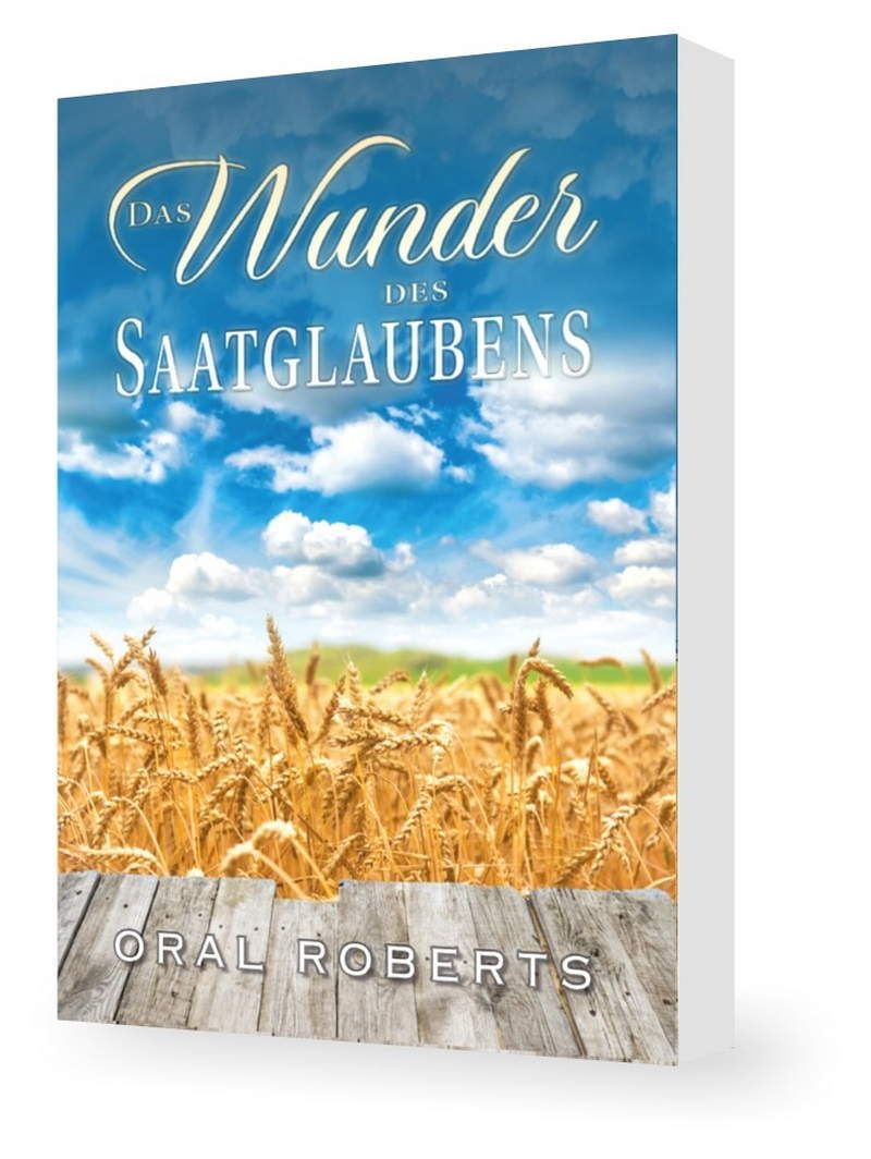 Oral Roberts: Das Wunder des Saatglaubens