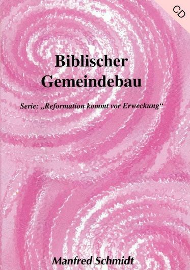 Manfred Schmidt: Biblischer Gemeindebau (MP3)