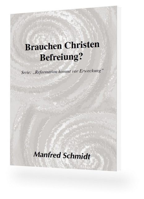 Manfred Schmidt: Brauchen Christen Befreiung?