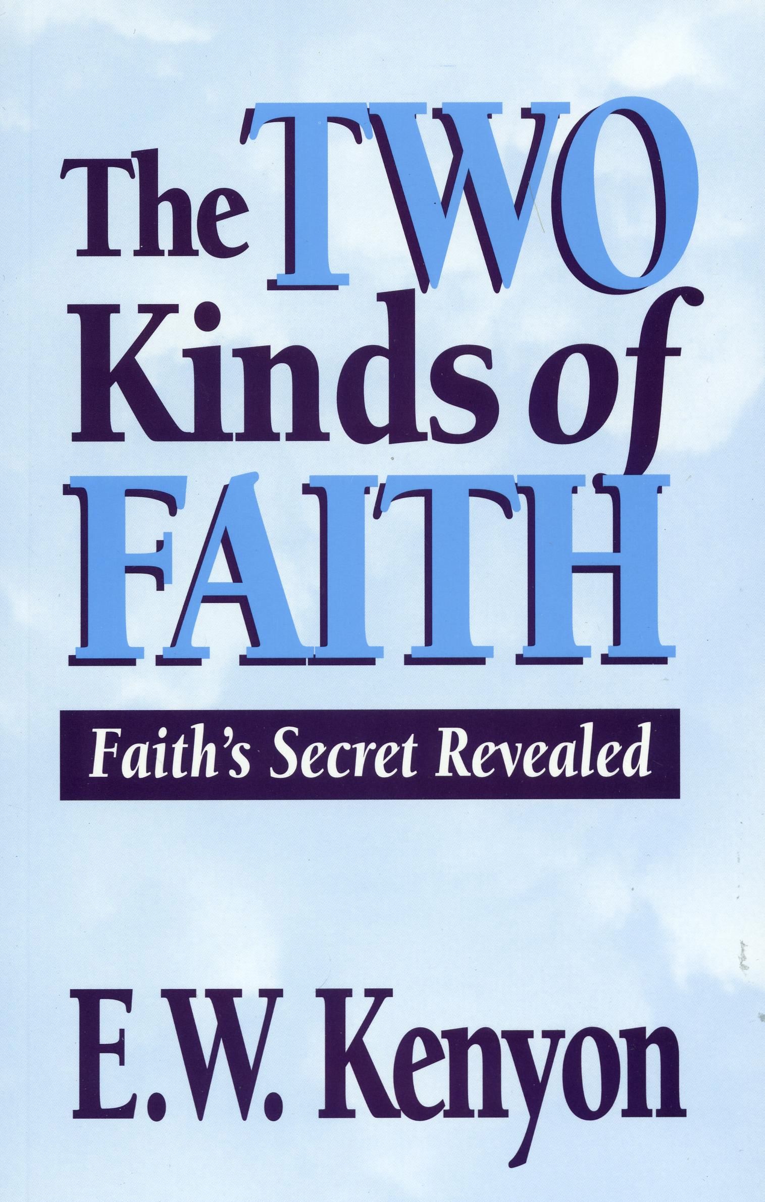 Englische Bücher - E.W. Kenyon: The Two Kinds of Faith