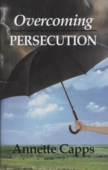 Annette Capps: Overcoming Persecution