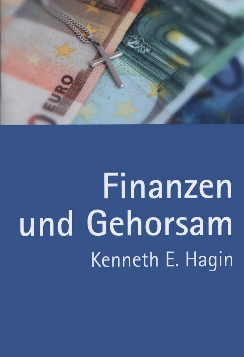 Kenneth E. Hagin: Finanzen und Gehorsam