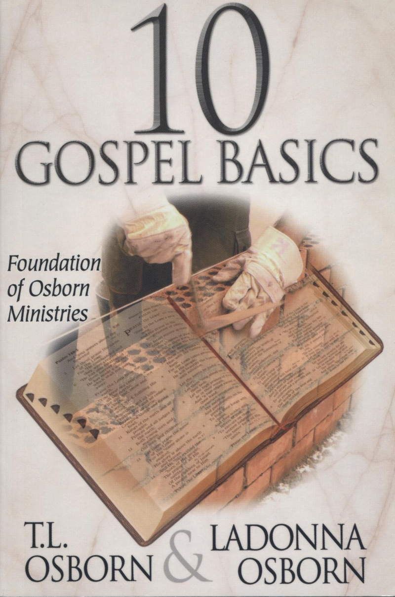 LaDonna Osborn & T.L. Osborn: 10 Gospel Basics