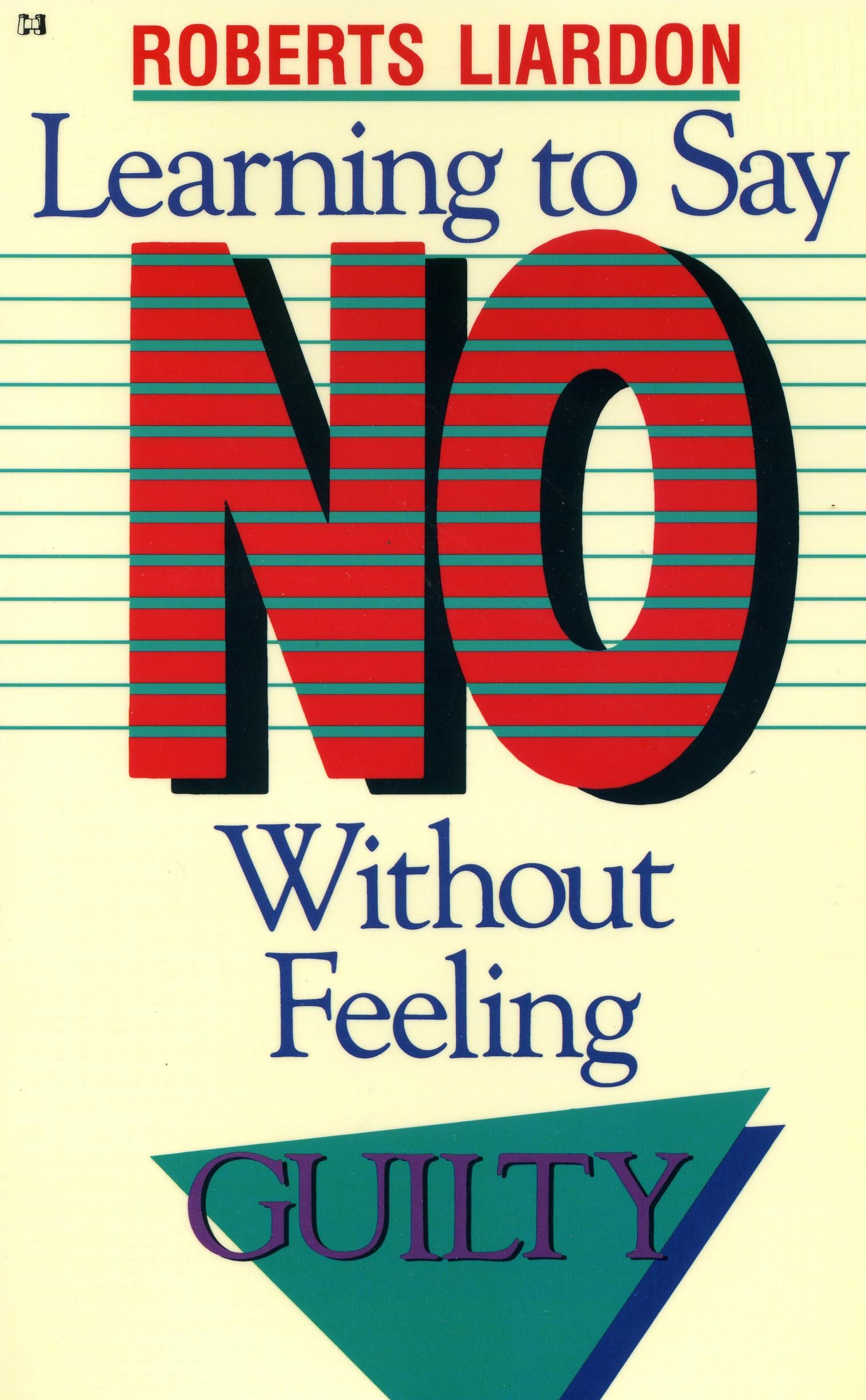 R.Liardon: Learning to say "No"