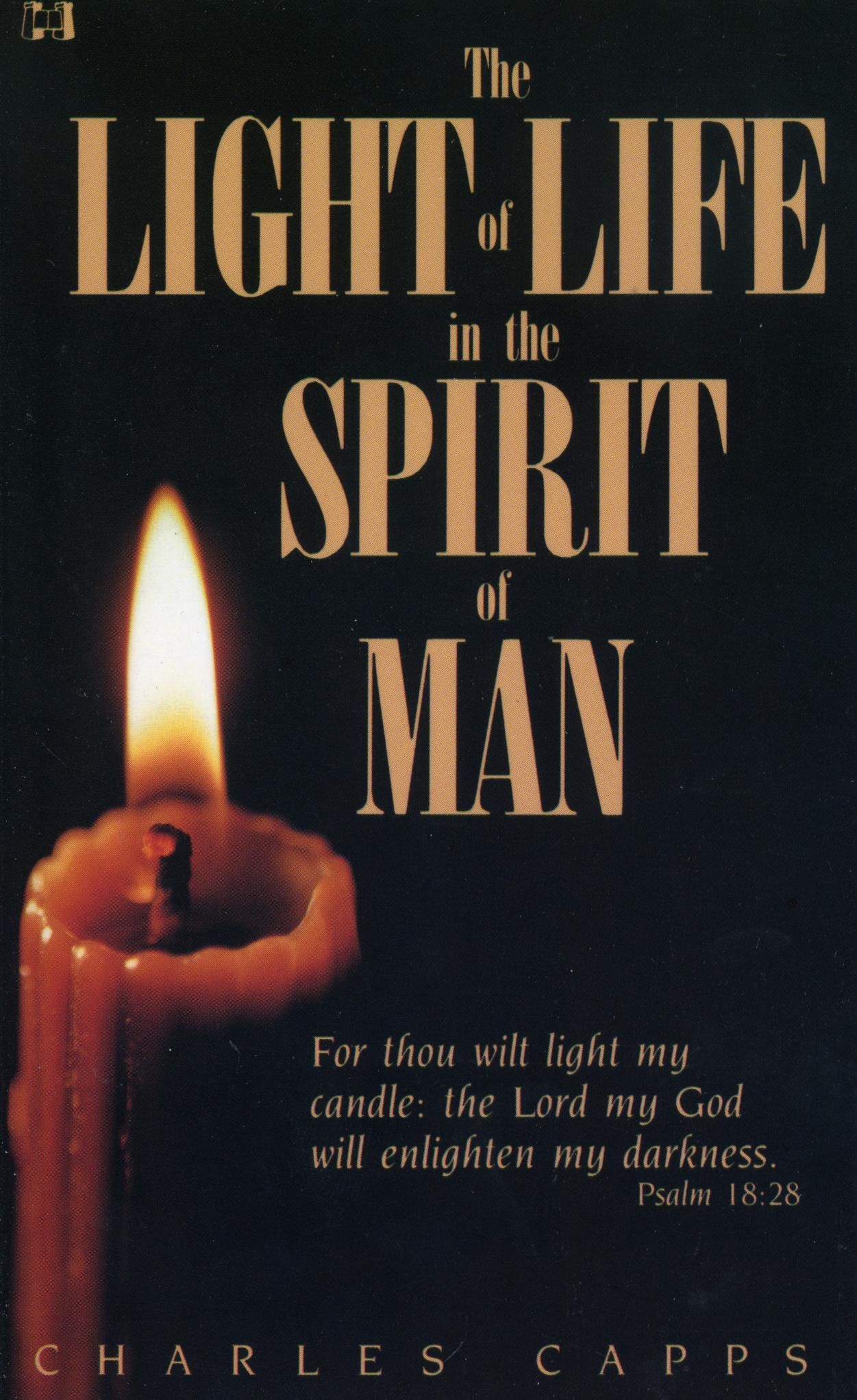 Charles Capps: Light of Life in the Spirit of Man