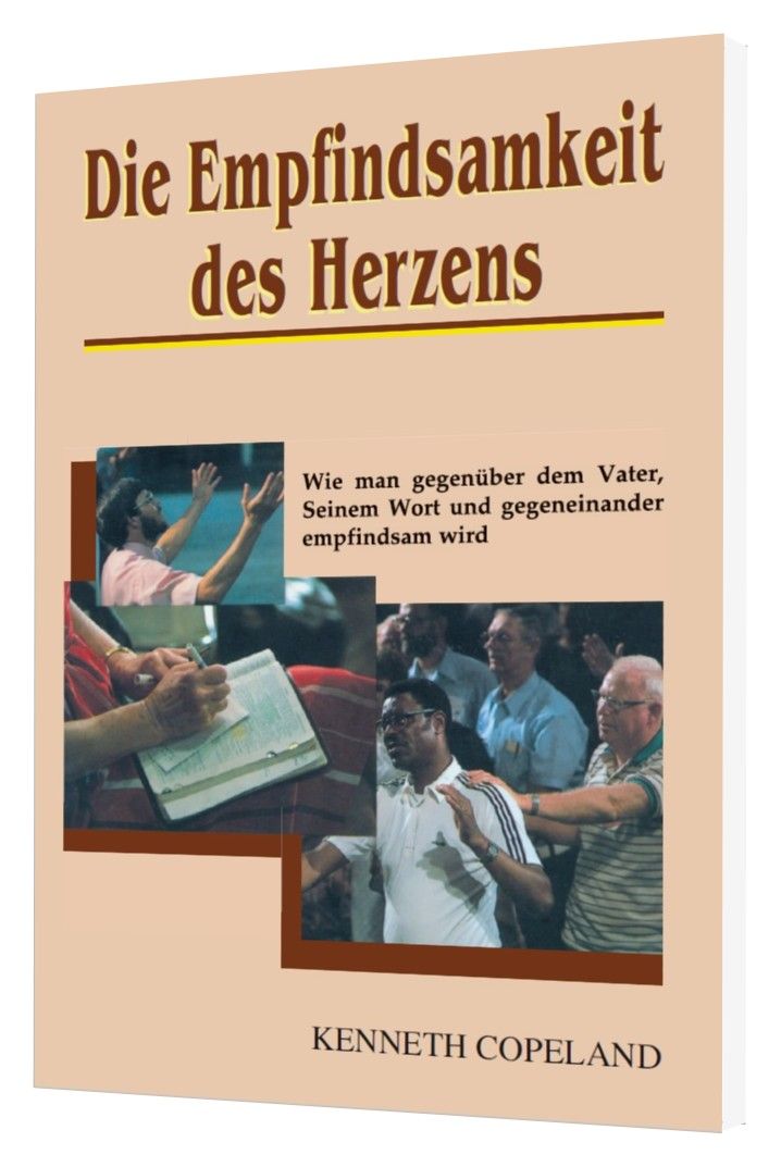 Kenneth Copeland: Die Empfindsamkeit des Herzens