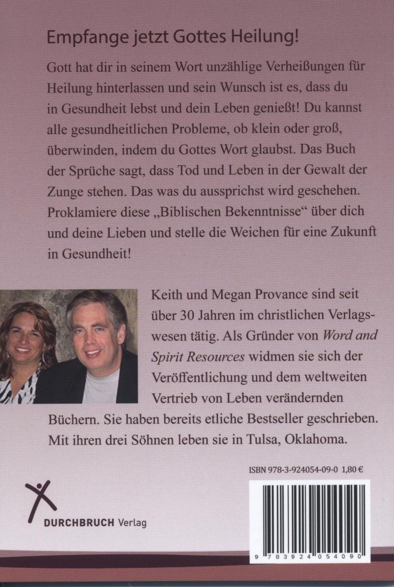 Keith & Megan Provance: Biblische Bekenntnisse für Heilung