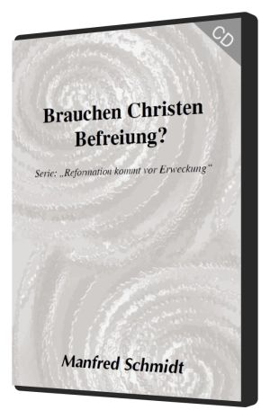 Manfred Schmidt: Brauchen Christen Befreiung? (MP3)