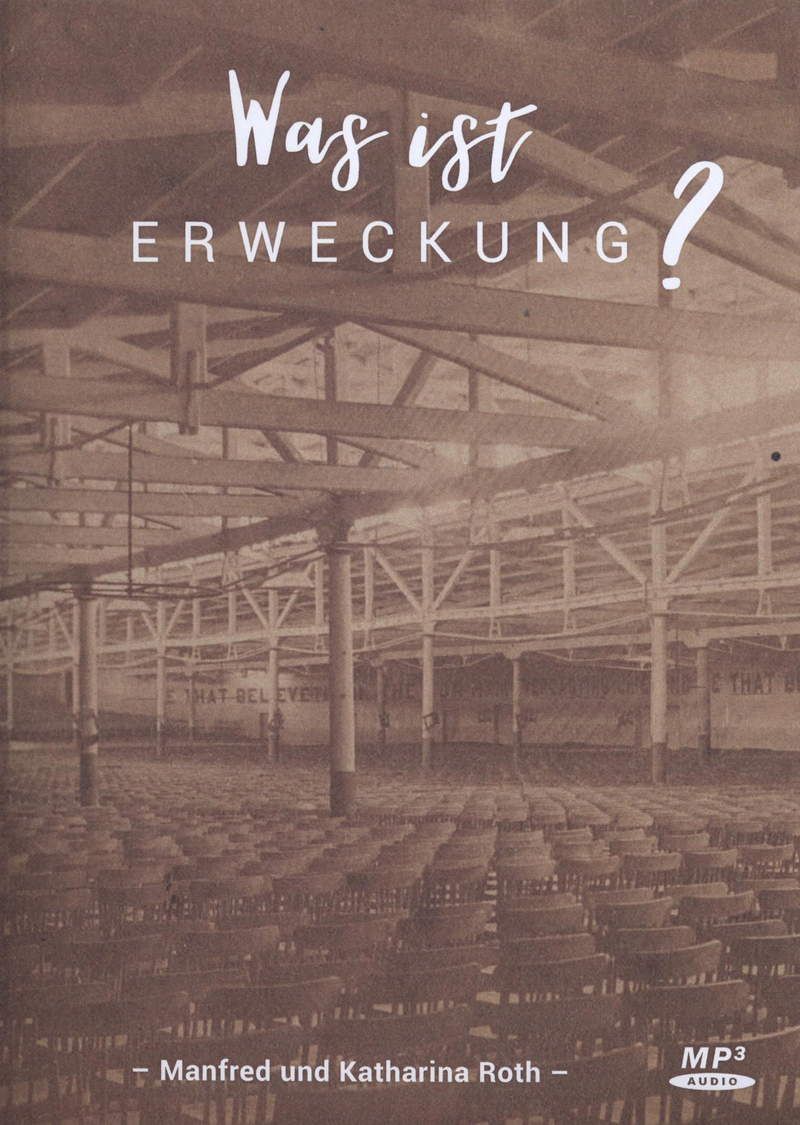 Manfred & Katharina Roth: Was ist Erweckung? (MP3)