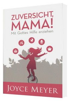 Büchersortiment - Joyce Meyer: Zuversicht, Mama!
