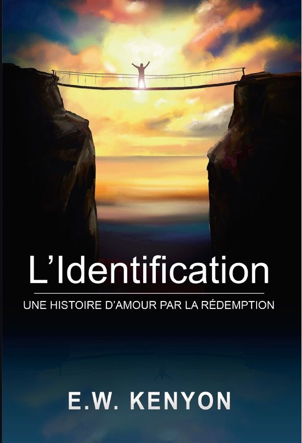 Französisch - E.W. Kenyon: L'Identification