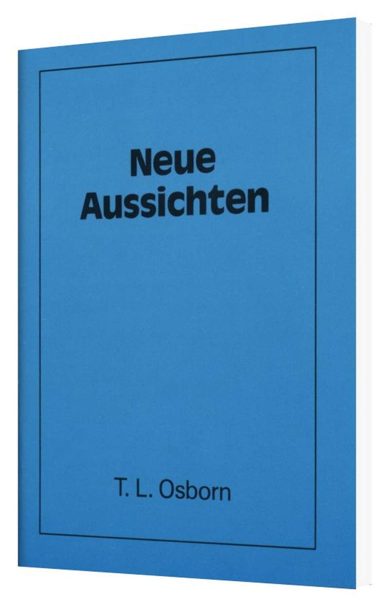T.L. Osborn: Neue Aussichten
