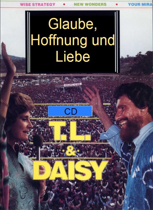 Predigten Deutsch - T.L. Osborn: Glaube, Hoffnung und Liebe (CD)