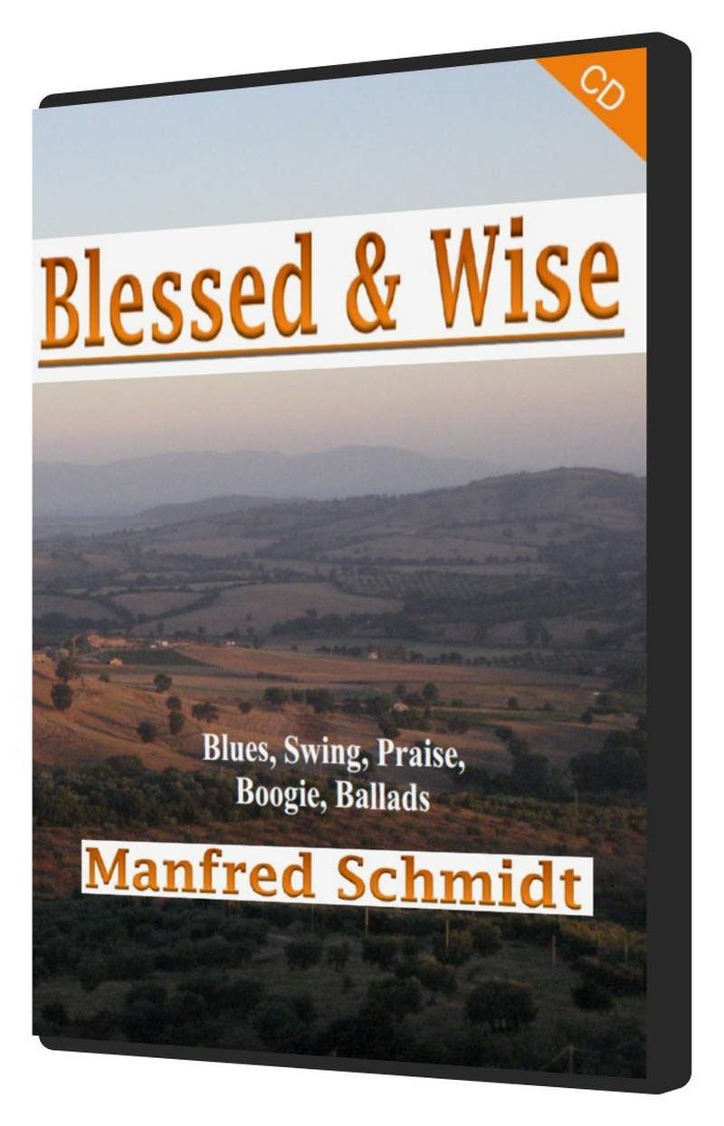 Manfred Schmidt: Blessed & Wise (CD)