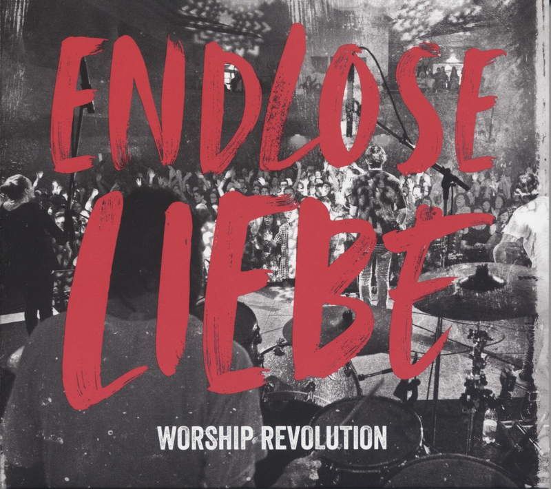 Worship Revolution: Endlose Liebe (CD)