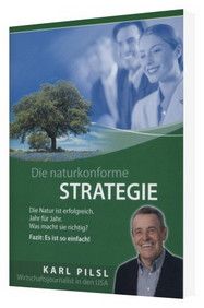Büchersortiment - Karl Pilsl: Die naturkonforme Strategie