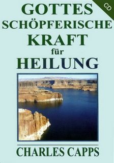 Charles Capps: Gottes schöpferische Kraft für Heilung (1 CD)