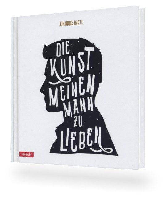 Büchersortiment - Johannes Hartl: Die Kunst meinen Mann zu lieben