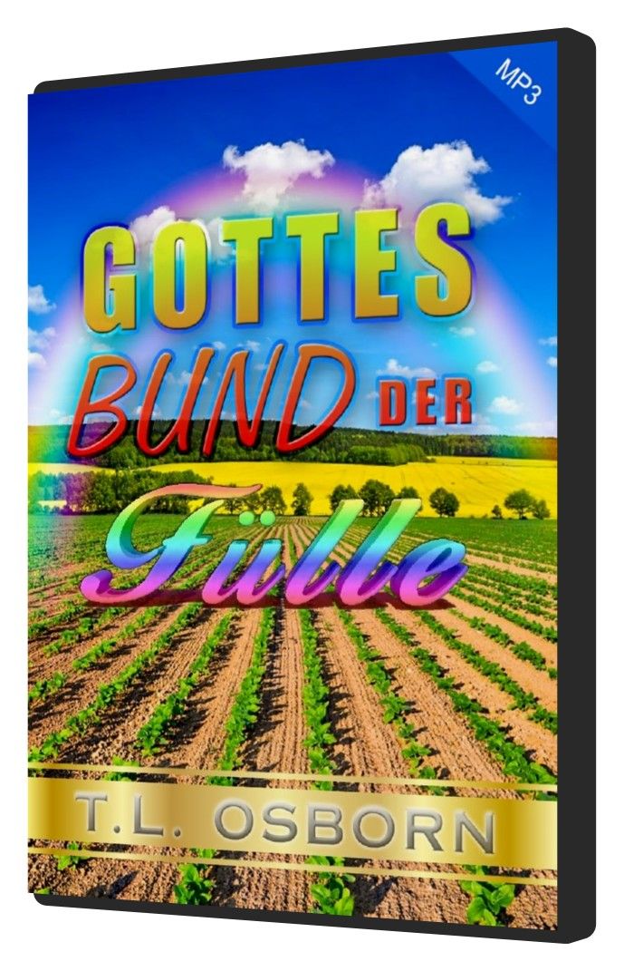 Hörbücher Deutsch - T.L. Osborn: Gottes Bund der Fülle (MP3-1 CD)
