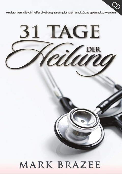 Hörbücher Deutsch - Mark Brazee: 31 Tage der Heilung (2 CDs)