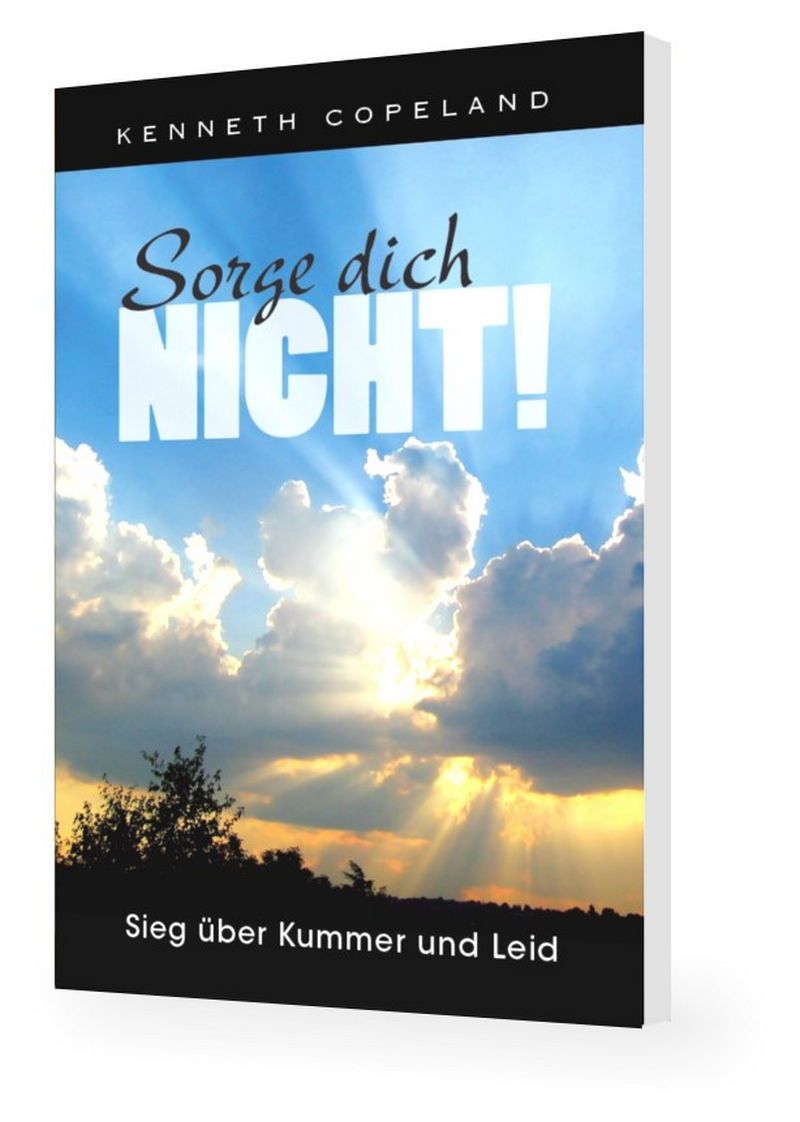 Kenneth Copeland: Sorge dich nicht!