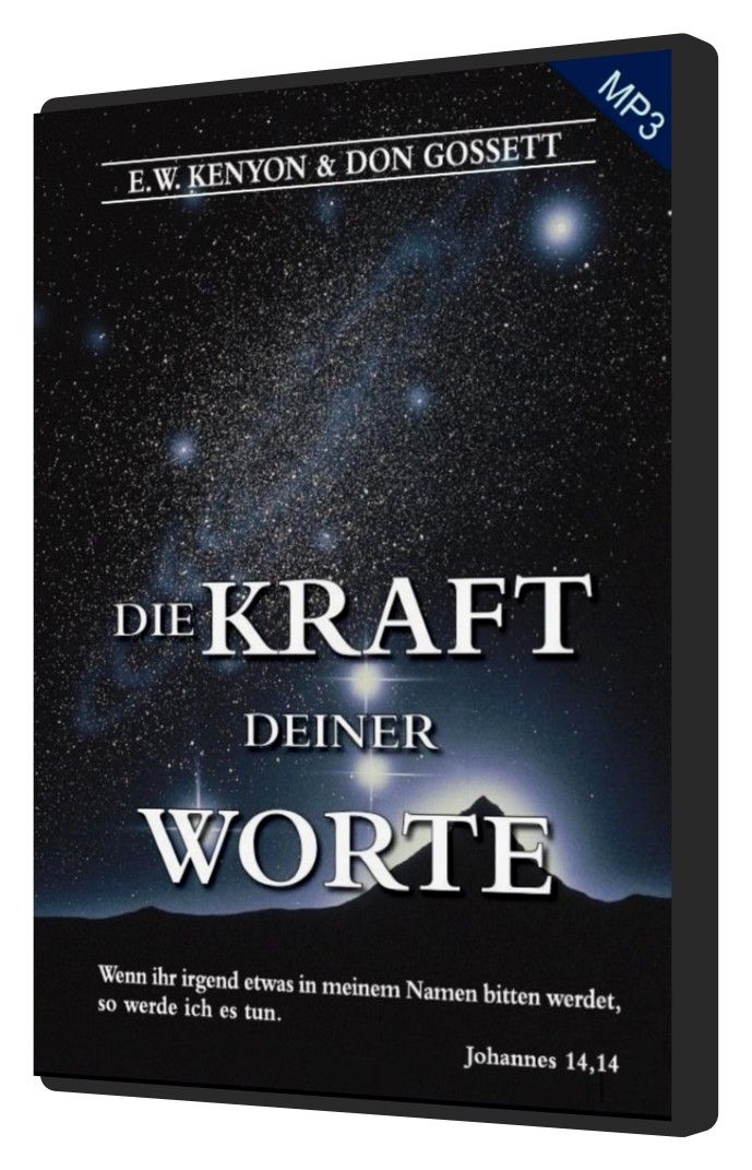 E.W. Kenyon & Don Gossett: Die Kraft deiner Worte (MP3-2 CD)