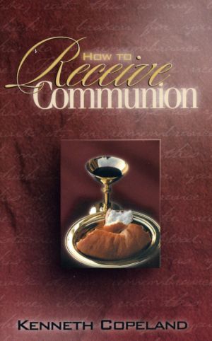 K. Copeland: How to receive Communion?