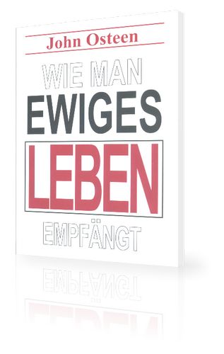 John Osteen: Wie man ewiges Leben empfängt