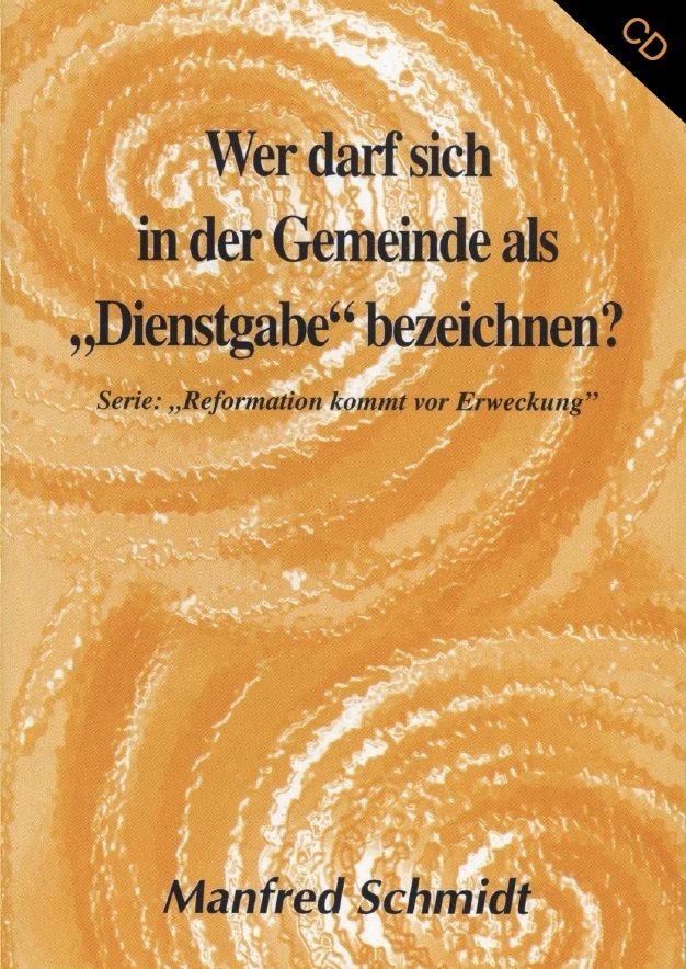 Hörbücher Deutsch - Manfred Schmidt: Wer darf sich in der Gemeinde als Dienstgabe bezeichnen (1 CD)