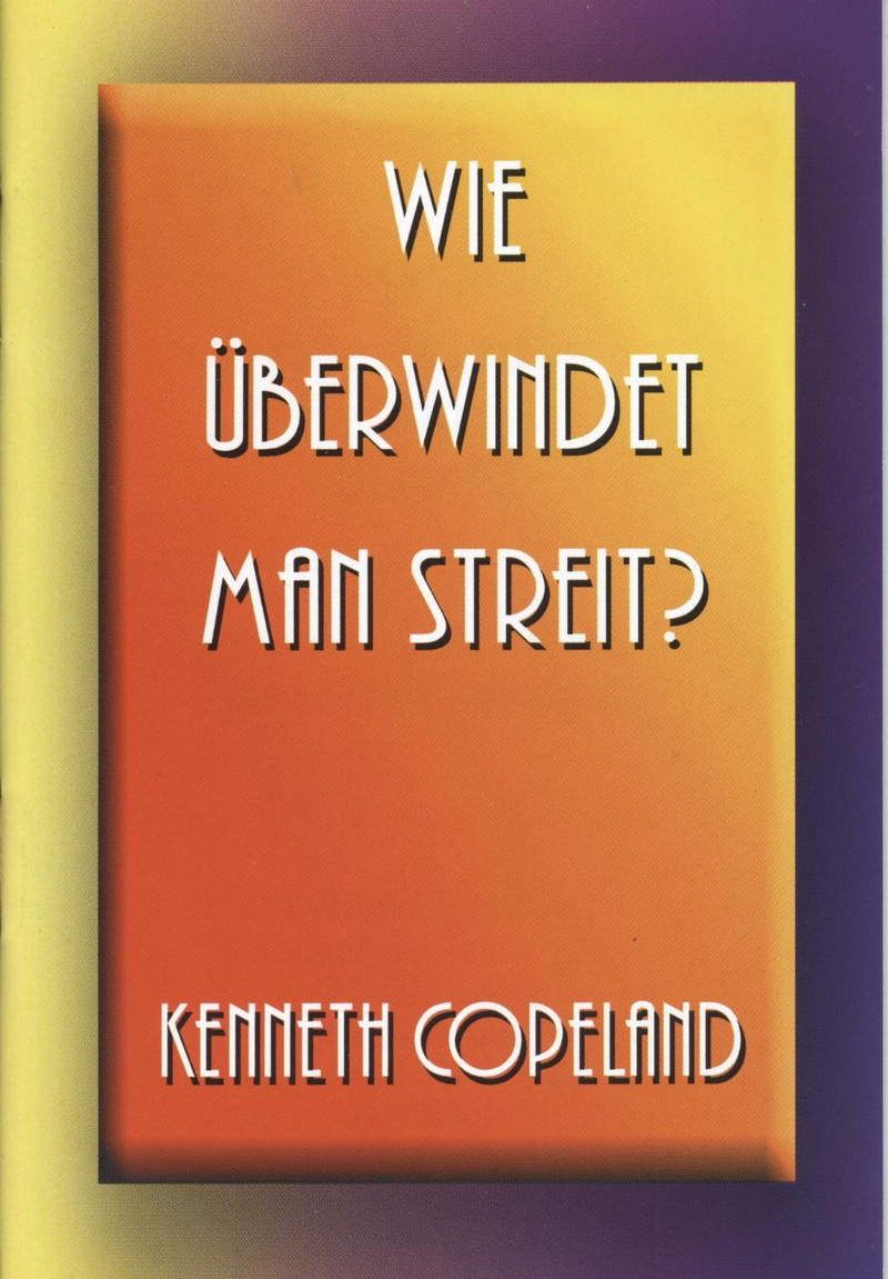 Büchersortiment - Minibücher - Kenneth Copeland: Wie überwindet man Streit?