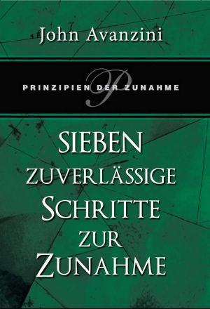 John Avanzini: Sieben zuverlässige Schritte zur Zunahme