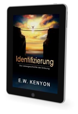 E.W. Kenyon: Identifizierung [eBook]